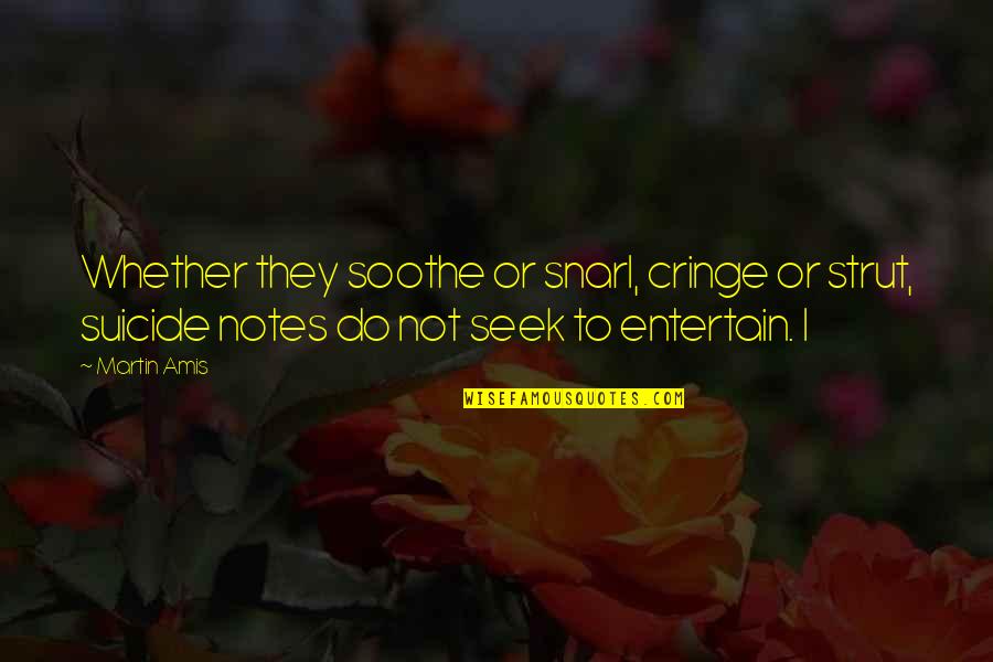 Canva Inspirational Quotes By Martin Amis: Whether they soothe or snarl, cringe or strut, Canva Inspirational Quotes By Martin Amis: Whether they soothe or snarl, cringe or strut,