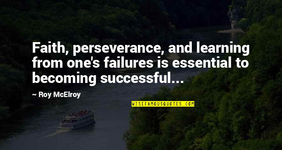 Canvas Bathroom Quotes By Roy McElroy: Faith, perseverance, and learning from one's failures is