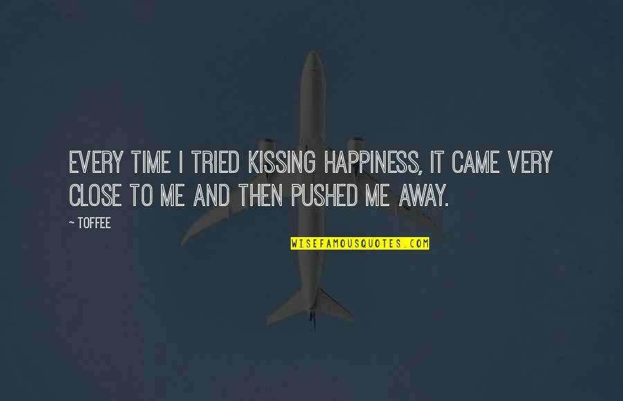 Canvas Prints Inspirational Quotes By Toffee: Every time I tried kissing happiness, it came