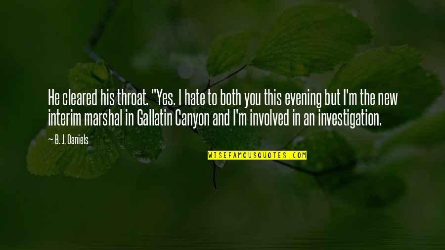 Canyon Quotes By B. J. Daniels: He cleared his throat. "Yes. I hate to