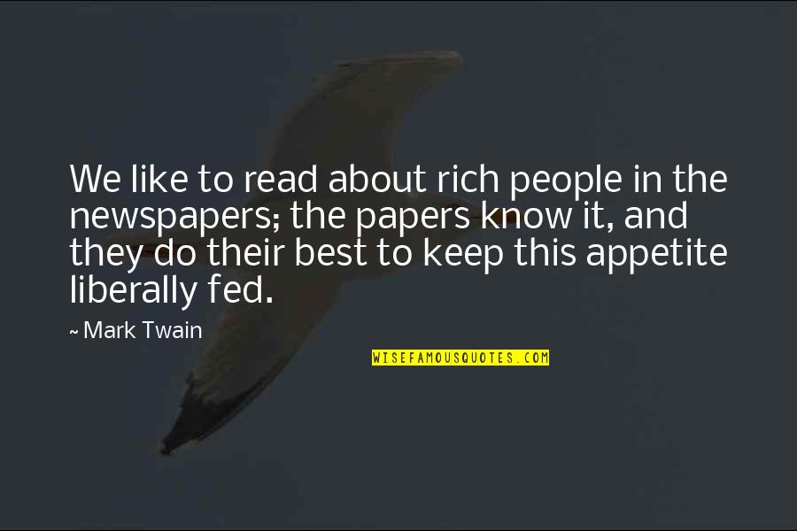 Canyon Theater Quotes By Mark Twain: We like to read about rich people in
