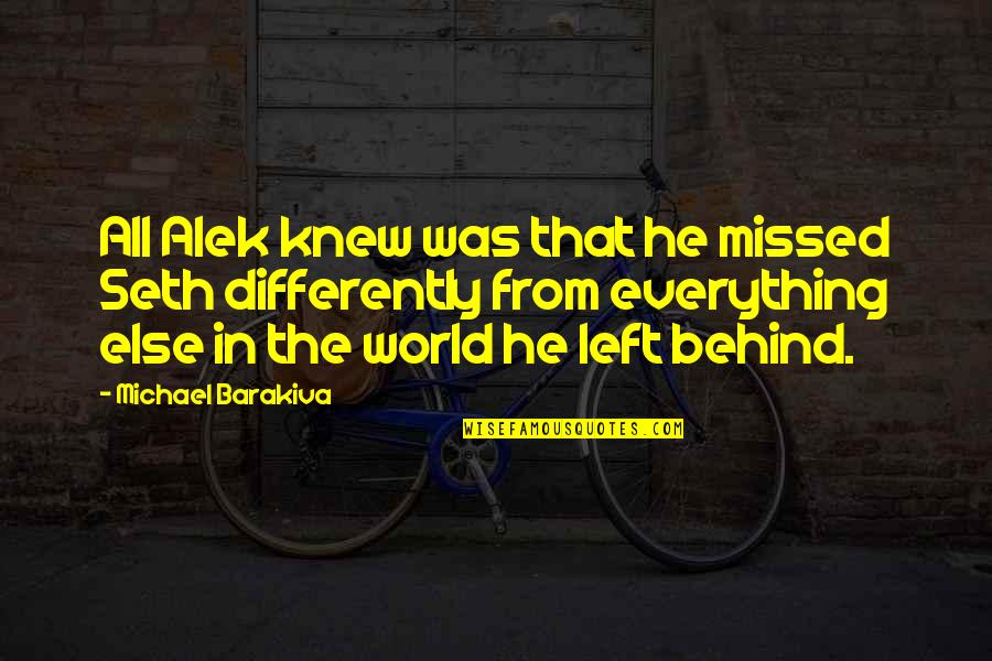 Canzone Per Te Quotes By Michael Barakiva: All Alek knew was that he missed Seth Canzone Per Te Quotes By Michael Barakiva: All Alek knew was that he missed Seth