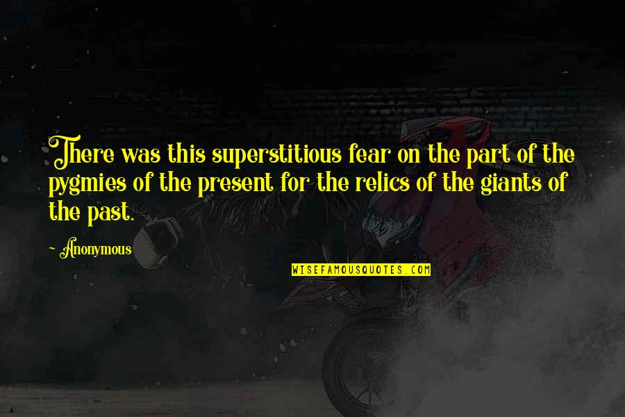Cao Dai Quotes By Anonymous: There was this superstitious fear on the part Cao Dai Quotes By Anonymous: There was this superstitious fear on the part