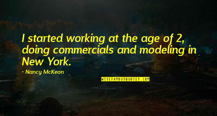 Cap Floor Quotes By Nancy McKeon: I started working at the age of 2,