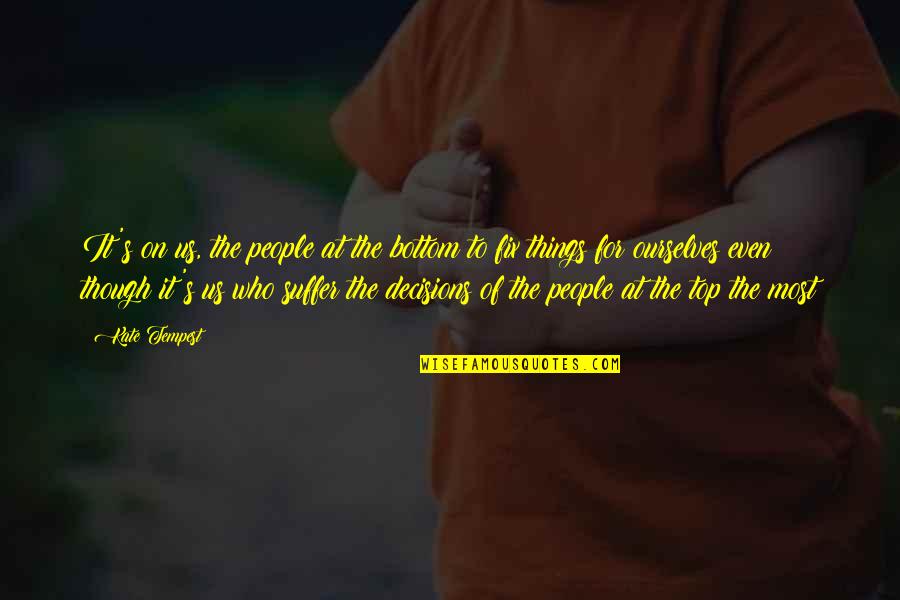 Capabilities Of Computer Quotes By Kate Tempest: It's on us, the people at the bottom Capabilities Of Computer Quotes By Kate Tempest: It's on us, the people at the bottom