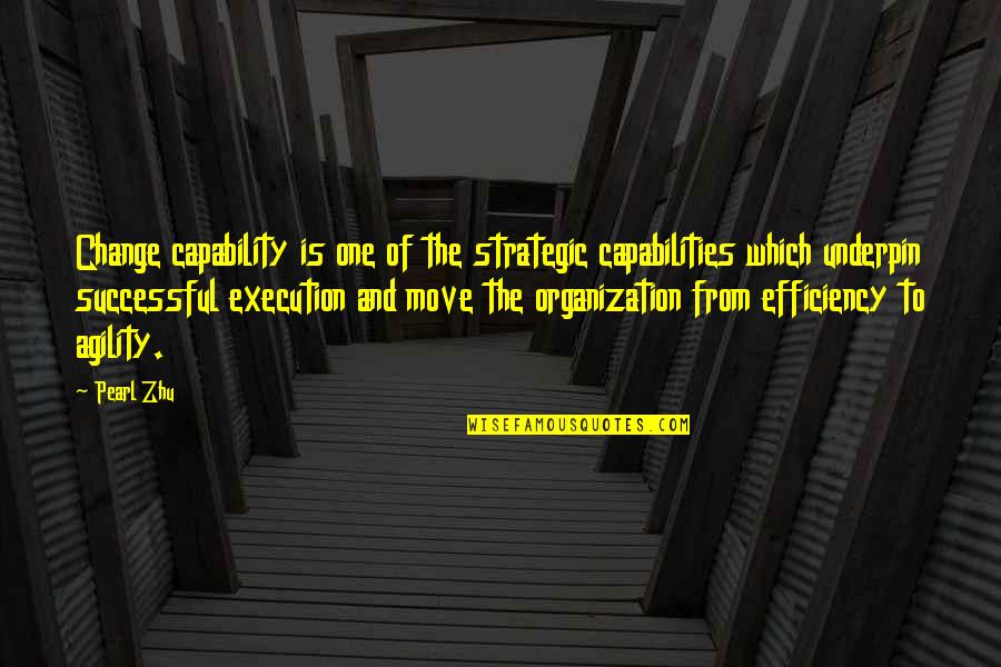 Capabilities Quotes By Pearl Zhu: Change capability is one of the strategic capabilities