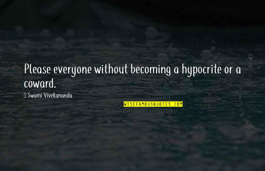 Capacidades Fisicas Quotes By Swami Vivekananda: Please everyone without becoming a hypocrite or a