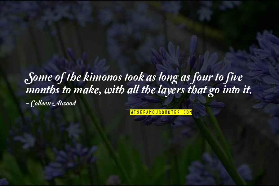 Capacitados Sinonimo Quotes By Colleen Atwood: Some of the kimonos took as long as Capacitados Sinonimo Quotes By Colleen Atwood: Some of the kimonos took as long as