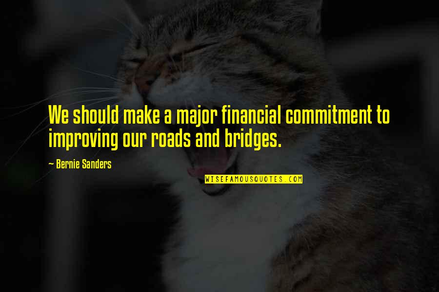 Capas Facebook Quotes By Bernie Sanders: We should make a major financial commitment to