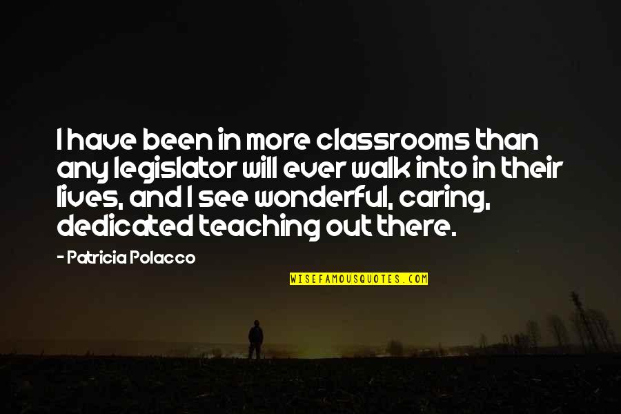 Capaz In English Quotes By Patricia Polacco: I have been in more classrooms than any