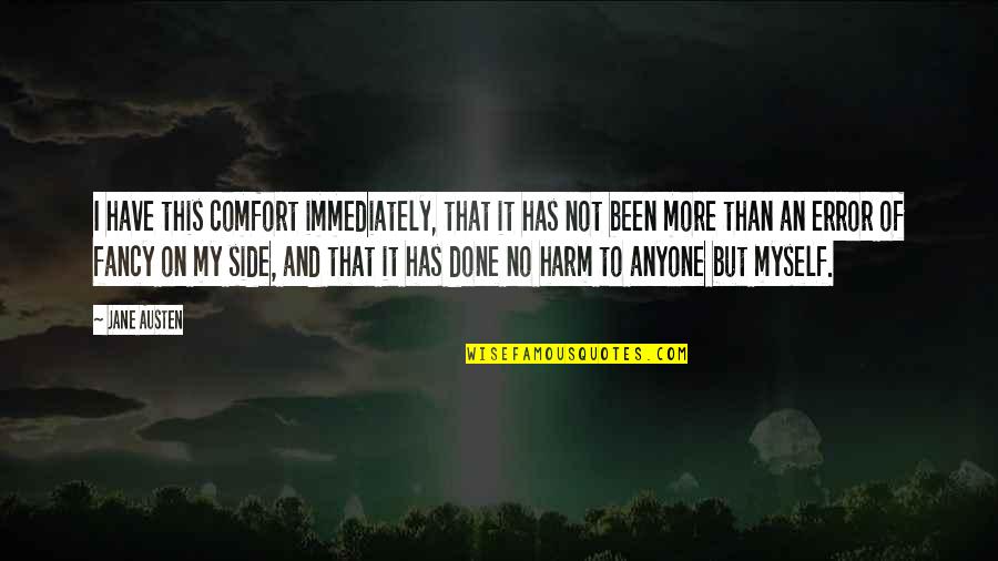 Cape Fear Quotes By Jane Austen: I have this comfort immediately, that it has