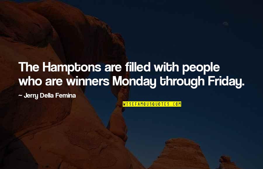 Capeau Auto Quotes By Jerry Della Femina: The Hamptons are filled with people who are Capeau Auto Quotes By Jerry Della Femina: The Hamptons are filled with people who are