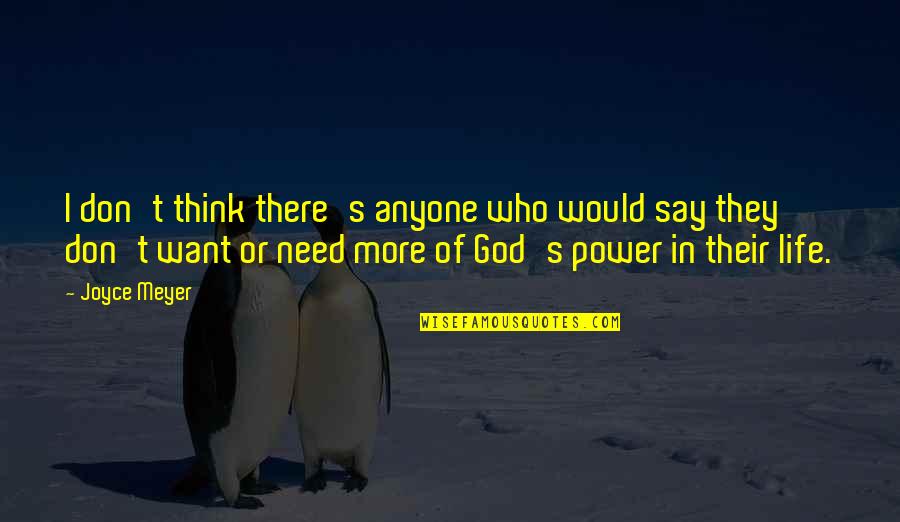 Caped Crusader Quotes By Joyce Meyer: I don't think there's anyone who would say