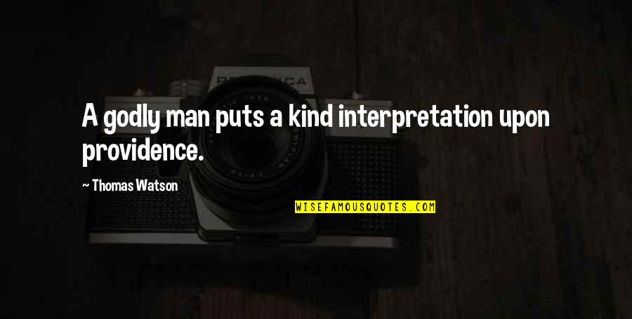 Capedfcu Quotes By Thomas Watson: A godly man puts a kind interpretation upon Capedfcu Quotes By Thomas Watson: A godly man puts a kind interpretation upon