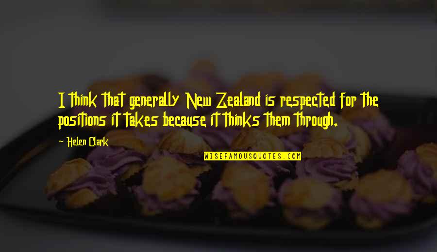 Capestrillo Quotes By Helen Clark: I think that generally New Zealand is respected