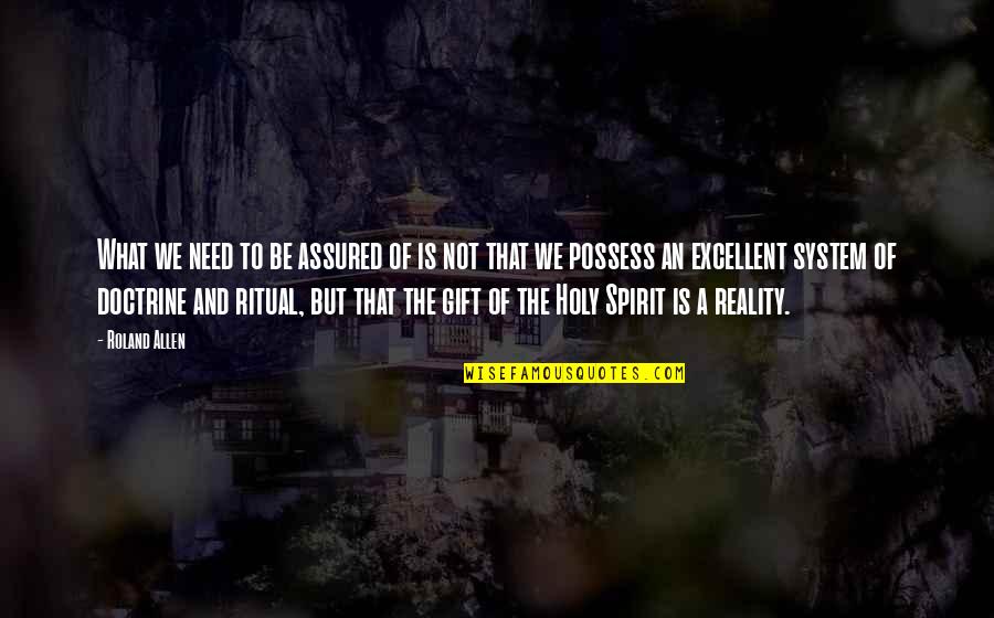 Capetillo Boxing Quotes By Roland Allen: What we need to be assured of is Capetillo Boxing Quotes By Roland Allen: What we need to be assured of is