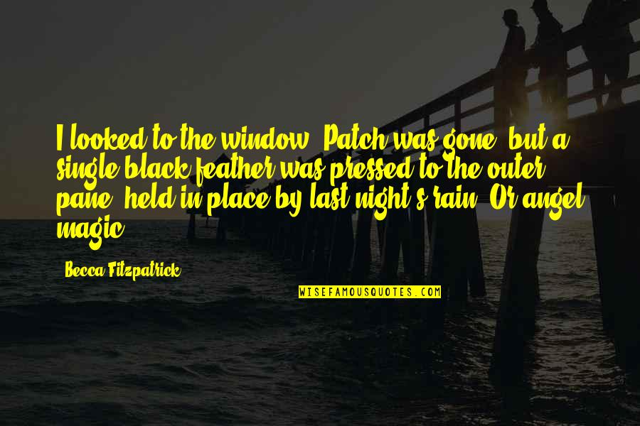 Capezio Dance Quotes By Becca Fitzpatrick: I looked to the window. Patch was gone,