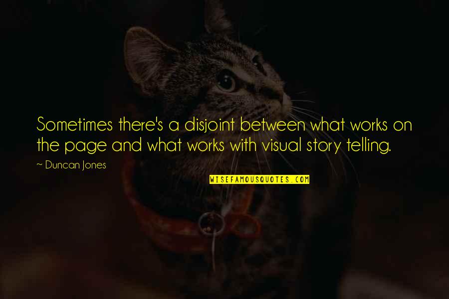 Capitalism In The Jungle Quotes By Duncan Jones: Sometimes there's a disjoint between what works on
