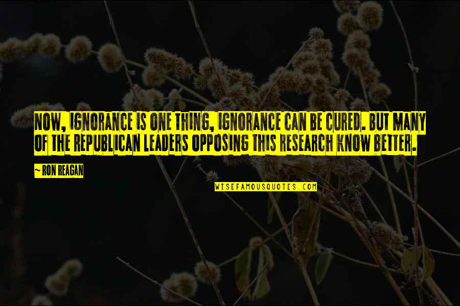 Capitalism In The Jungle Quotes By Ron Reagan: Now, ignorance is one thing, ignorance can be