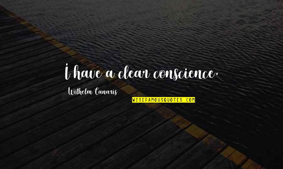Capitalize First Letter In Quotes By Wilhelm Canaris: I have a clear conscience.
