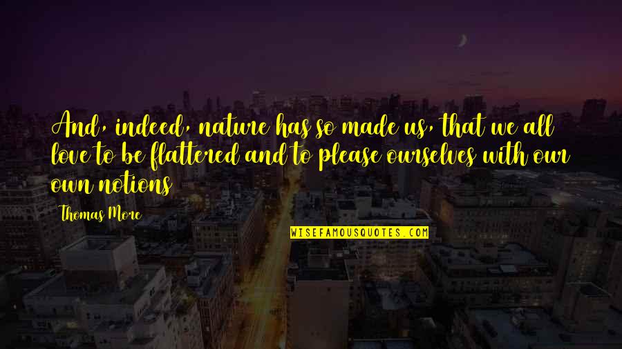 Capitalizing Titles In Quotes By Thomas More: And, indeed, nature has so made us, that Capitalizing Titles In Quotes By Thomas More: And, indeed, nature has so made us, that
