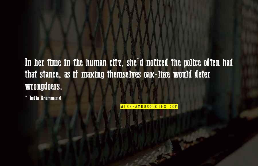Capitan Quotes By India Drummond: In her time in the human city, she'd Capitan Quotes By India Drummond: In her time in the human city, she'd