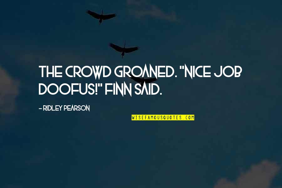 Capitation Rate Quotes By Ridley Pearson: The crowd groaned. "Nice job doofus!" Finn said. Capitation Rate Quotes By Ridley Pearson: The crowd groaned. "Nice job doofus!" Finn said.