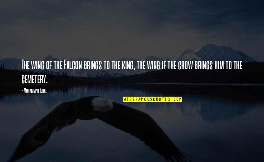 Caplow Sociology Quotes By Muhammad Iqbal: The wing of the Falcon brings to the