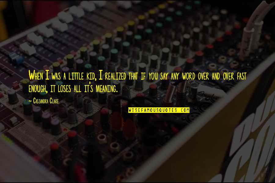 Capmas Quotes By Cassandra Clare: When I was a little kid, I realized Capmas Quotes By Cassandra Clare: When I was a little kid, I realized