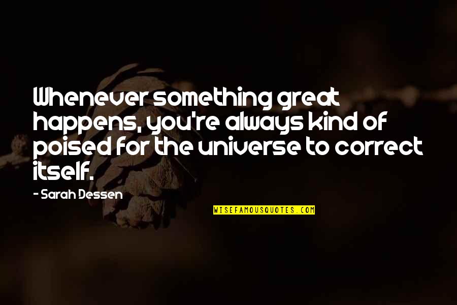 Caponera In English Quotes By Sarah Dessen: Whenever something great happens, you're always kind of Caponera In English Quotes By Sarah Dessen: Whenever something great happens, you're always kind of