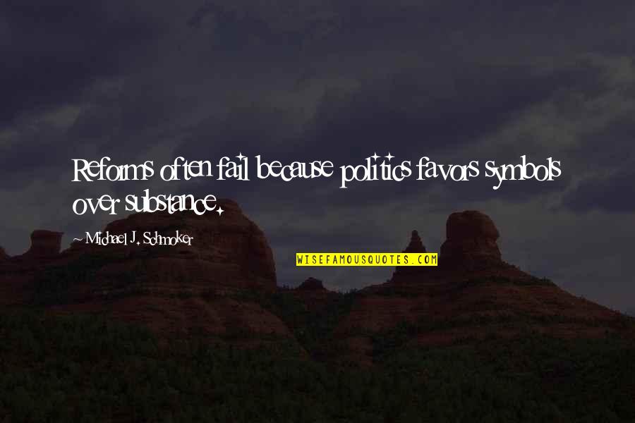 Capote Coat Quotes By Michael J. Schmoker: Reforms often fail because politics favors symbols over Capote Coat Quotes By Michael J. Schmoker: Reforms often fail because politics favors symbols over