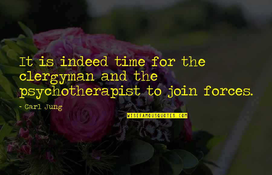 Capparella Romagnola Quotes By Carl Jung: It is indeed time for the clergyman and