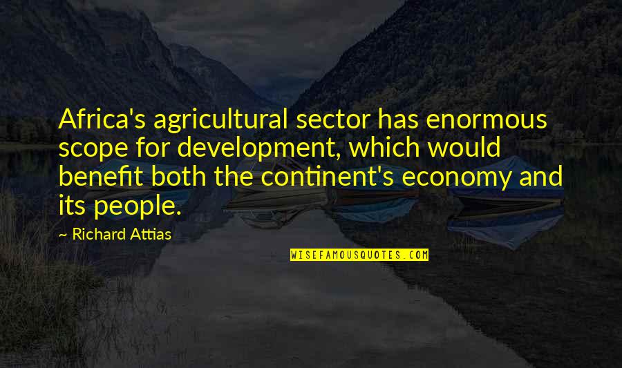 Cappers Farmer Quotes By Richard Attias: Africa's agricultural sector has enormous scope for development, Cappers Farmer Quotes By Richard Attias: Africa's agricultural sector has enormous scope for development,