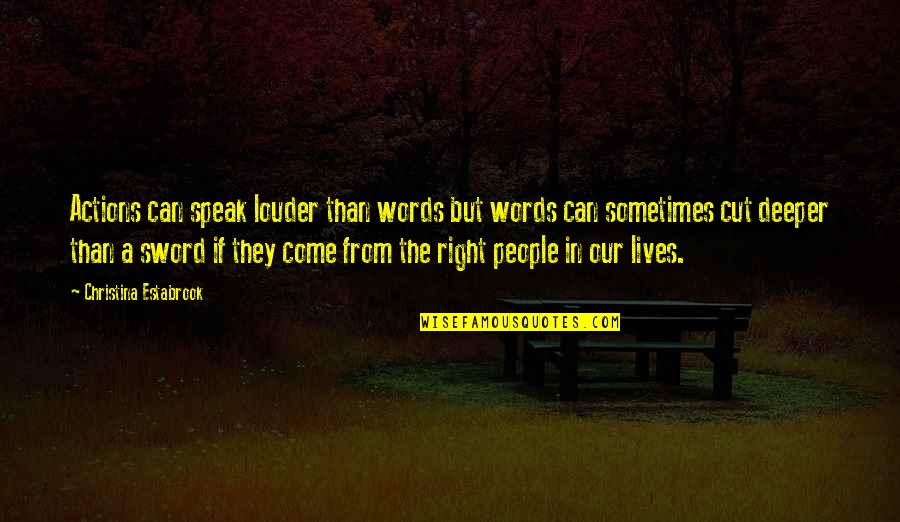 Cappie And Casey Love Quotes By Christina Estabrook: Actions can speak louder than words but words Cappie And Casey Love Quotes By Christina Estabrook: Actions can speak louder than words but words
