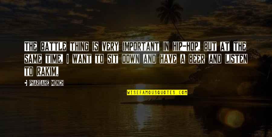Capraru Daniela Quotes By Pharoahe Monch: The battle thing is very important in hip-hop, Capraru Daniela Quotes By Pharoahe Monch: The battle thing is very important in hip-hop,