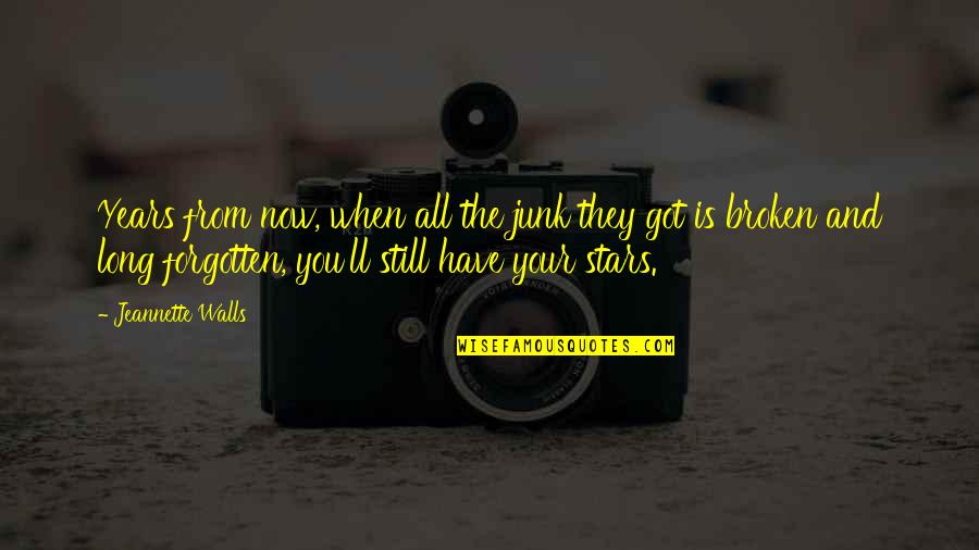 Capriani Lamps Quotes By Jeannette Walls: Years from now, when all the junk they