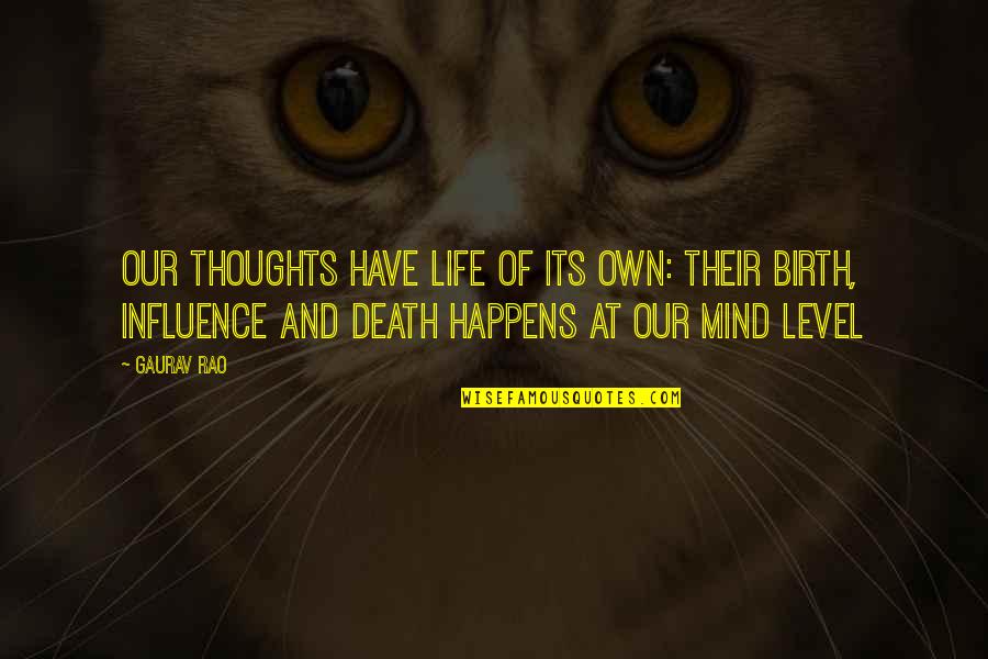 Caprichos Significado Quotes By Gaurav Rao: Our Thoughts have life of its own: Their Caprichos Significado Quotes By Gaurav Rao: Our Thoughts have life of its own: Their