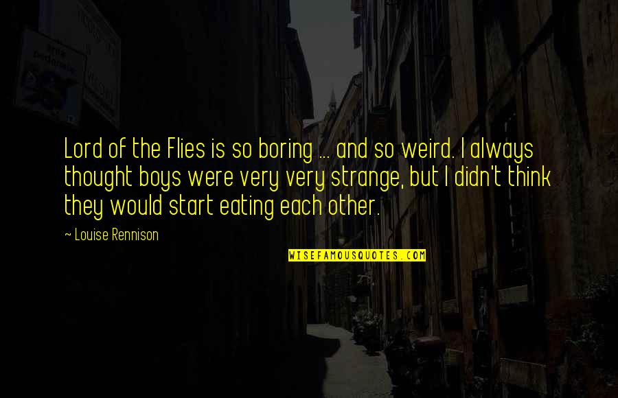 Capricorn Love Quotes By Louise Rennison: Lord of the Flies is so boring ...