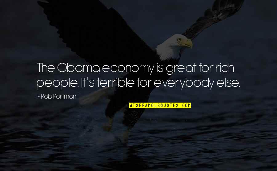 Capriola Bosalita Quotes By Rob Portman: The Obama economy is great for rich people.