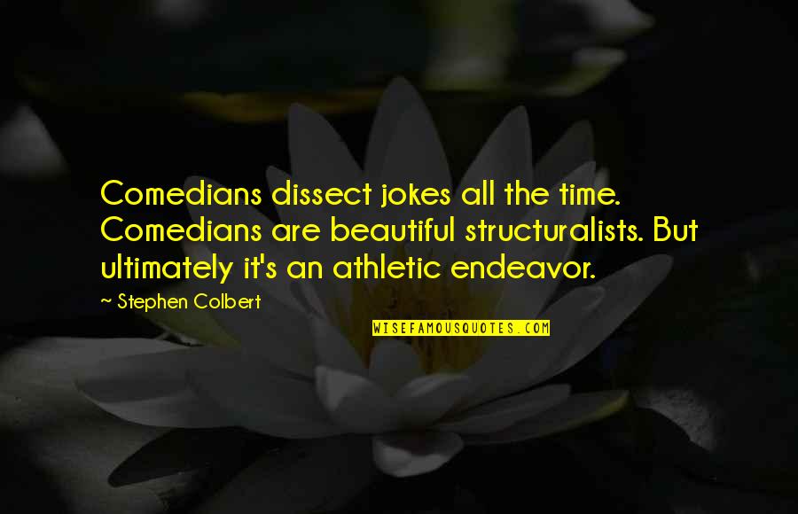 Caprotti Springfield Quotes By Stephen Colbert: Comedians dissect jokes all the time. Comedians are