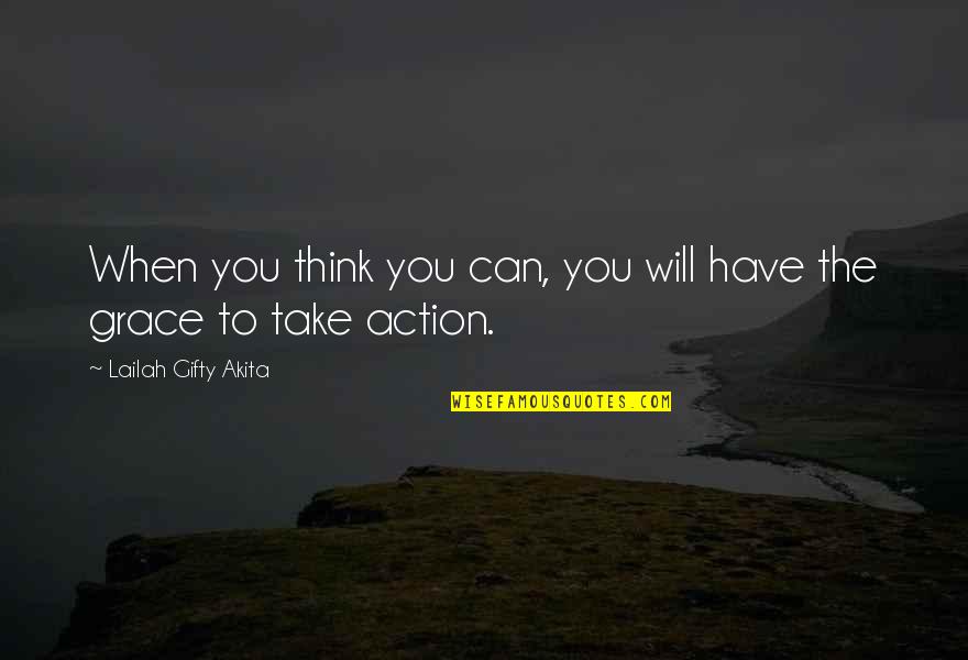 Capsid Quotes By Lailah Gifty Akita: When you think you can, you will have Capsid Quotes By Lailah Gifty Akita: When you think you can, you will have