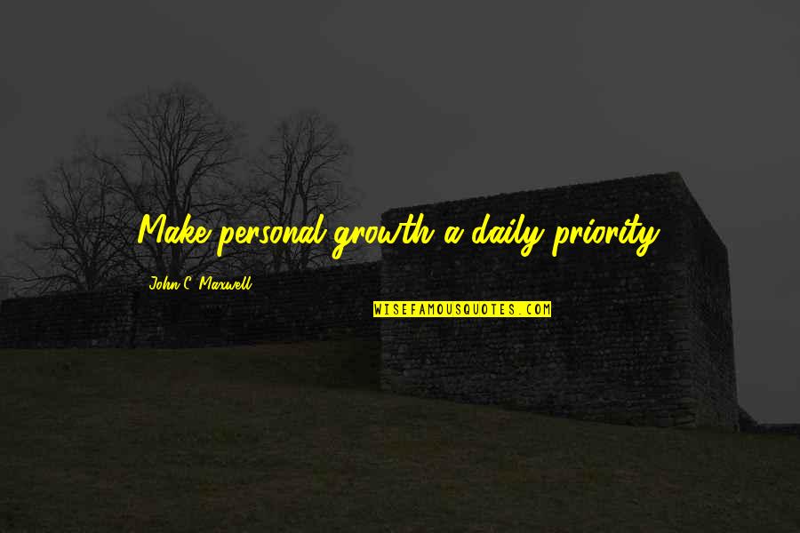 Captadas De Goku Quotes By John C. Maxwell: Make personal growth a daily priority. Captadas De Goku Quotes By John C. Maxwell: Make personal growth a daily priority.