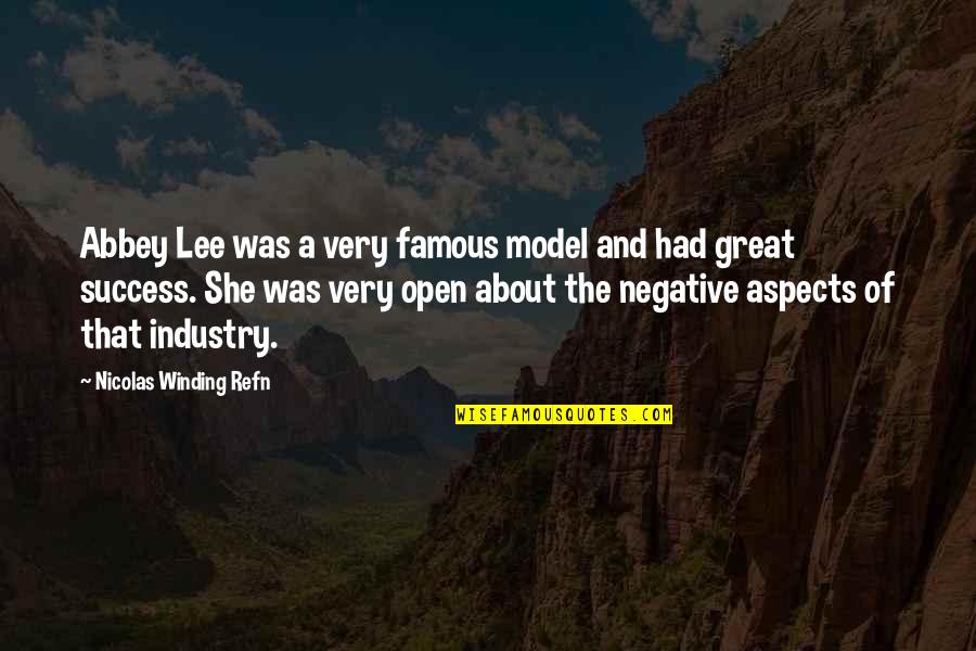 Captain Edward Kenway Quotes By Nicolas Winding Refn: Abbey Lee was a very famous model and