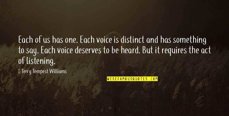 Captain Hook 1991 Quotes By Terry Tempest Williams: Each of us has one. Each voice is Captain Hook 1991 Quotes By Terry Tempest Williams: Each of us has one. Each voice is