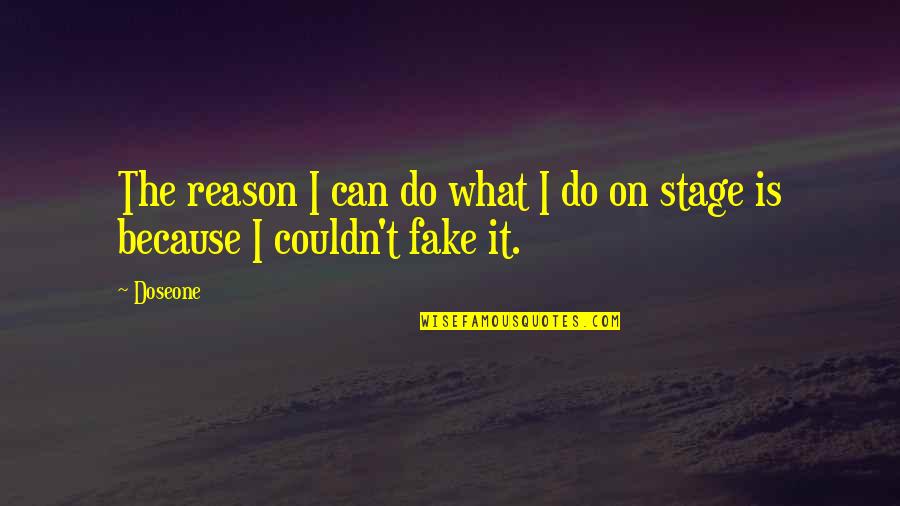 Captain Jack Aubrey Quotes By Doseone: The reason I can do what I do