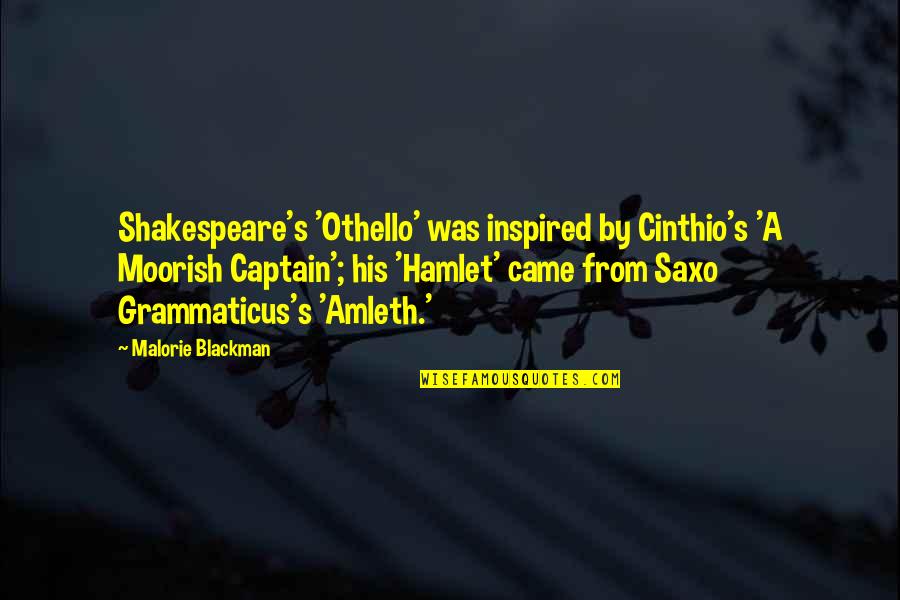 Captain K Quotes By Malorie Blackman: Shakespeare's 'Othello' was inspired by Cinthio's 'A Moorish
