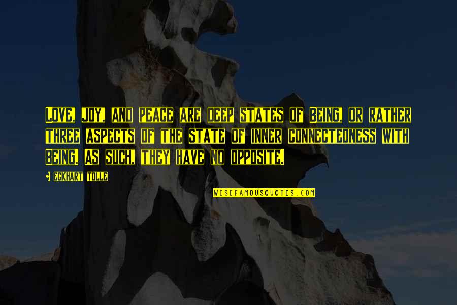 Captain Lassard Quotes By Eckhart Tolle: Love, joy, and peace are deep states of