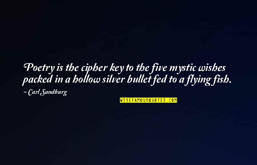 Captain Morgan Quotes By Carl Sandburg: Poetry is the cipher key to the five Captain Morgan Quotes By Carl Sandburg: Poetry is the cipher key to the five