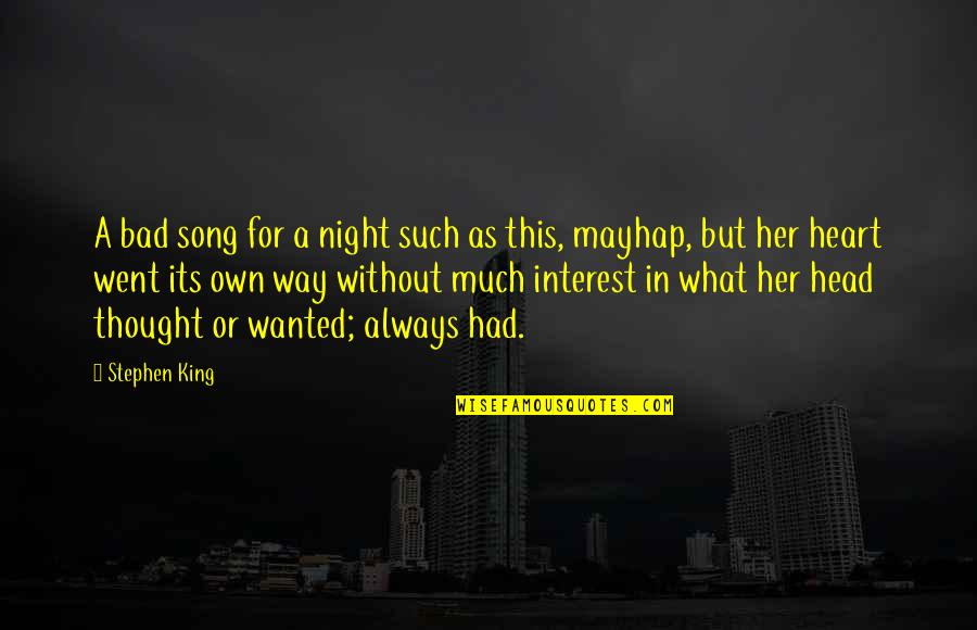 Captain Rochefort Quotes By Stephen King: A bad song for a night such as Captain Rochefort Quotes By Stephen King: A bad song for a night such as