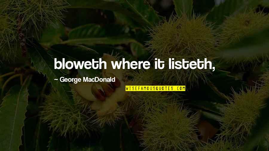 Captain Smoker Quotes By George MacDonald: bloweth where it listeth,